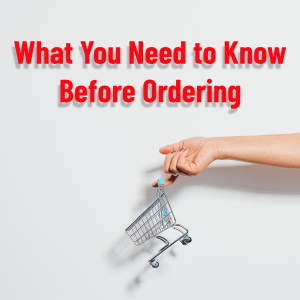 What You Need to Know Before Ordering